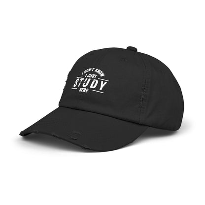 Unisex Distressed Cap - I DON'T KNOW, I JUST STUDY HERE