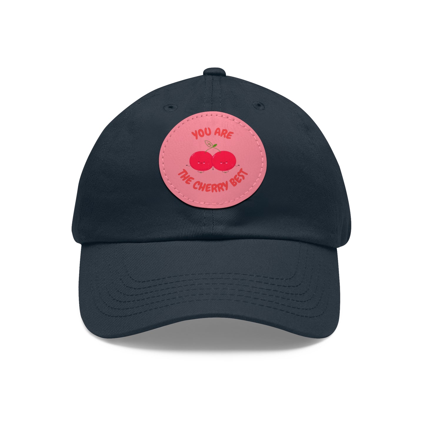 Dad Hat with Leather Patch (Round) - You're The Cherry Best.