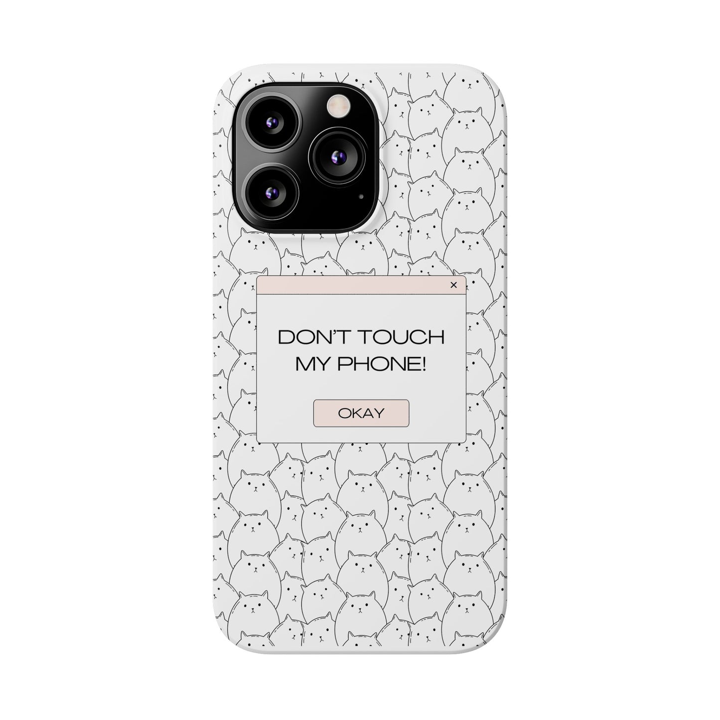 Slim Phone Cases - Do not touch my phone