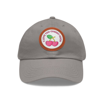 Dad Hat with Leather Patch (Round) - I Love You Cherry Much.