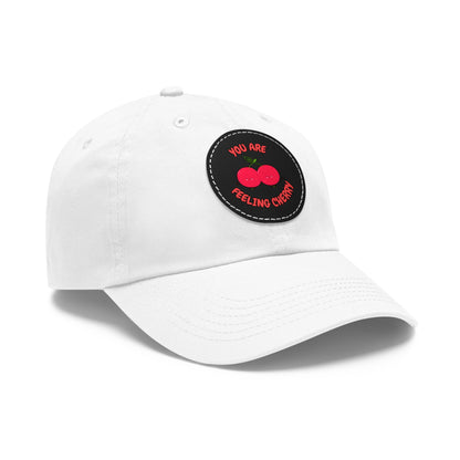 Dad Hat with Leather Patch (Round) - You are feeling cherry!