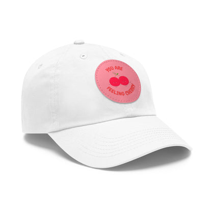 Dad Hat with Leather Patch (Round) - You are feeling cherry!