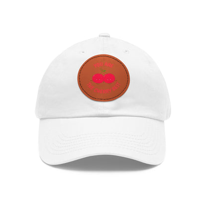 Dad Hat with Leather Patch (Round) - You're The Cherry Best.