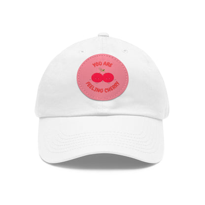 Dad Hat with Leather Patch (Round) - You are feeling cherry!