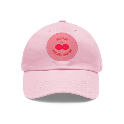 Dad Hat with Leather Patch (Round) - You are feeling cherry!