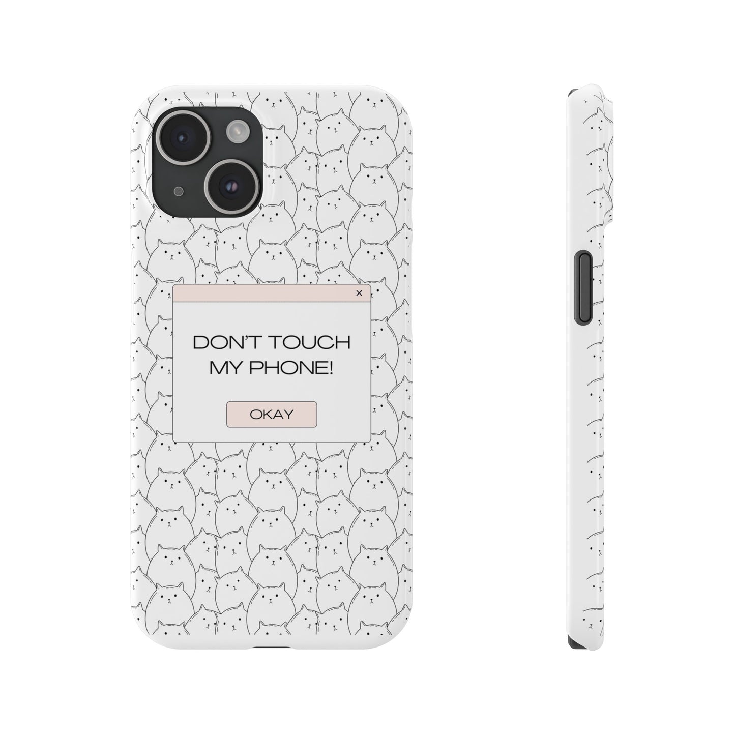 Slim Phone Cases - Do not touch my phone