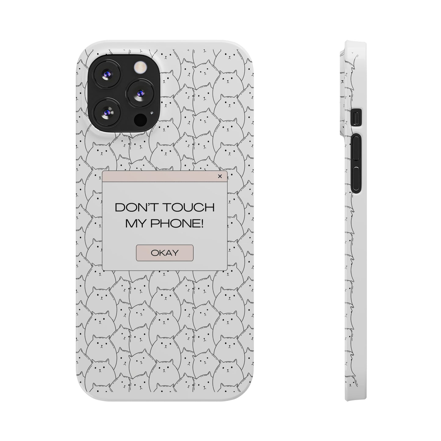 Slim Phone Cases - Do not touch my phone