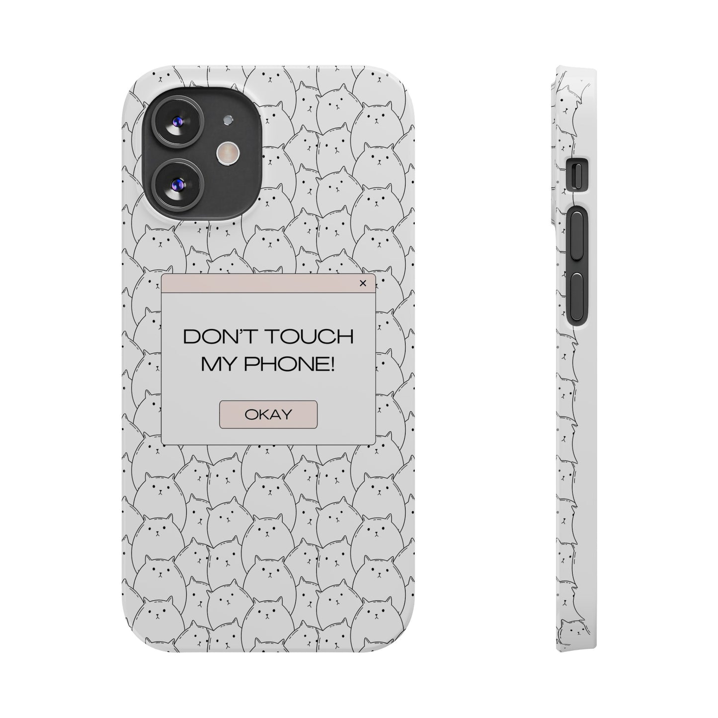 Slim Phone Cases - Do not touch my phone