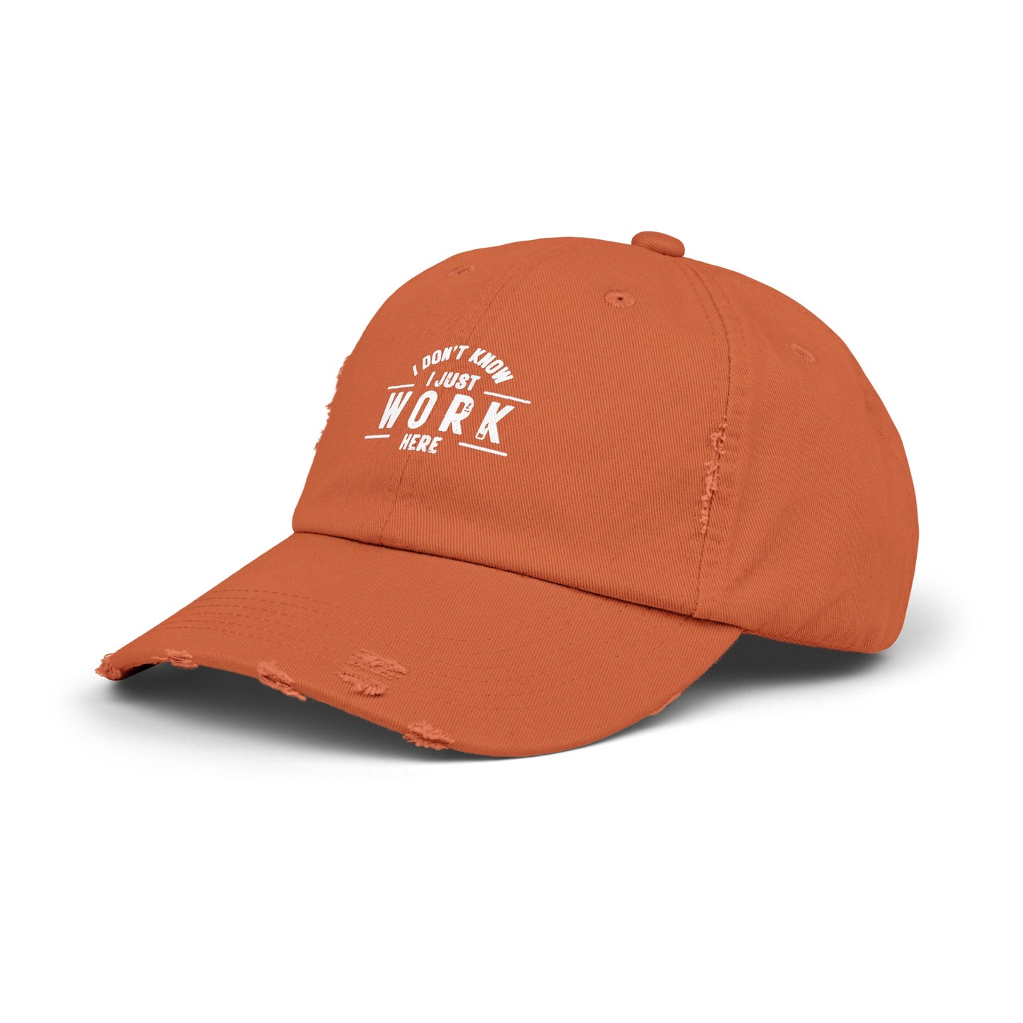 Unisex Distressed Cap - I DON'T KNOW, I JUST WORK HERE.