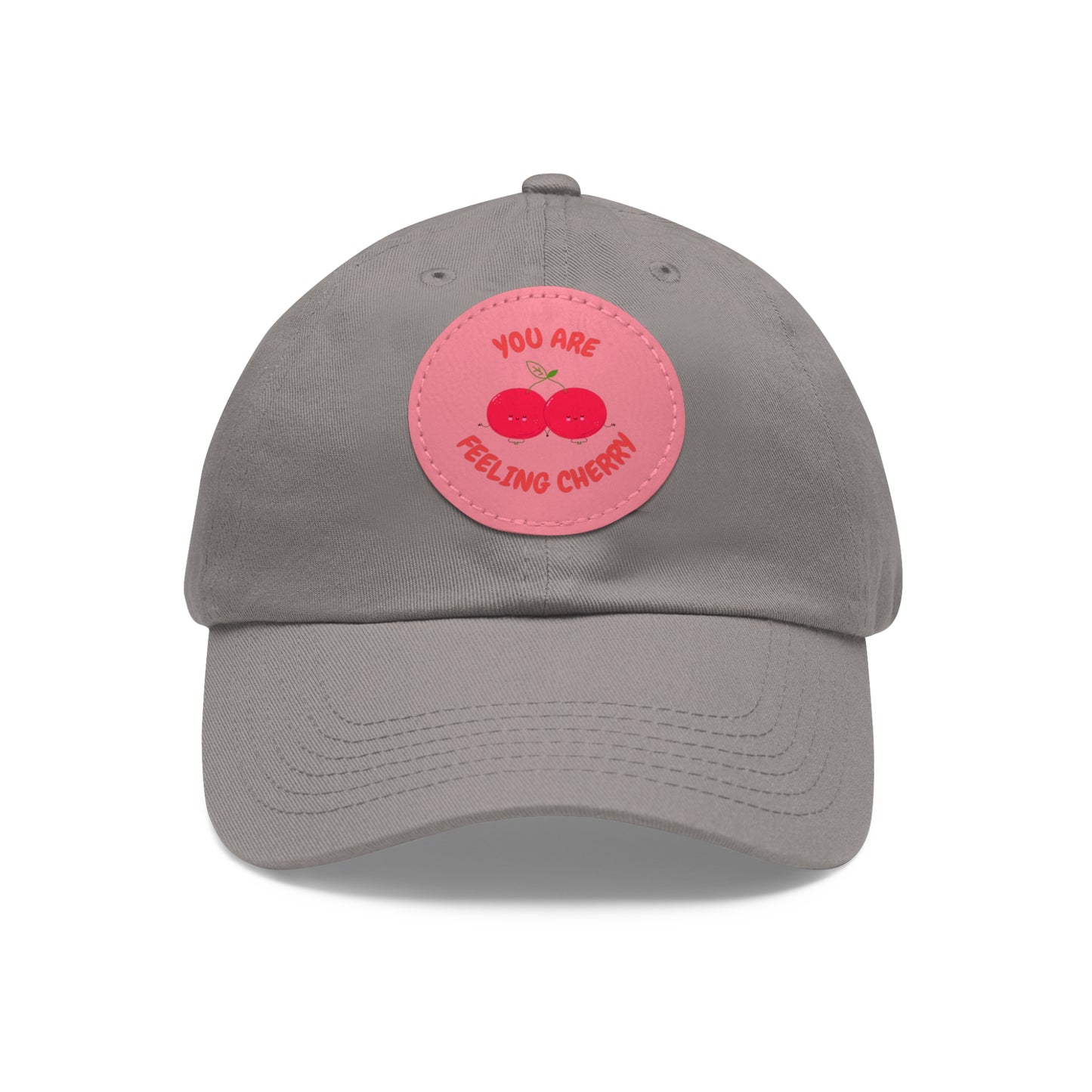 Dad Hat with Leather Patch (Round) - You are feeling cherry!