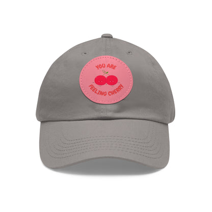 Dad Hat with Leather Patch (Round) - You are feeling cherry!