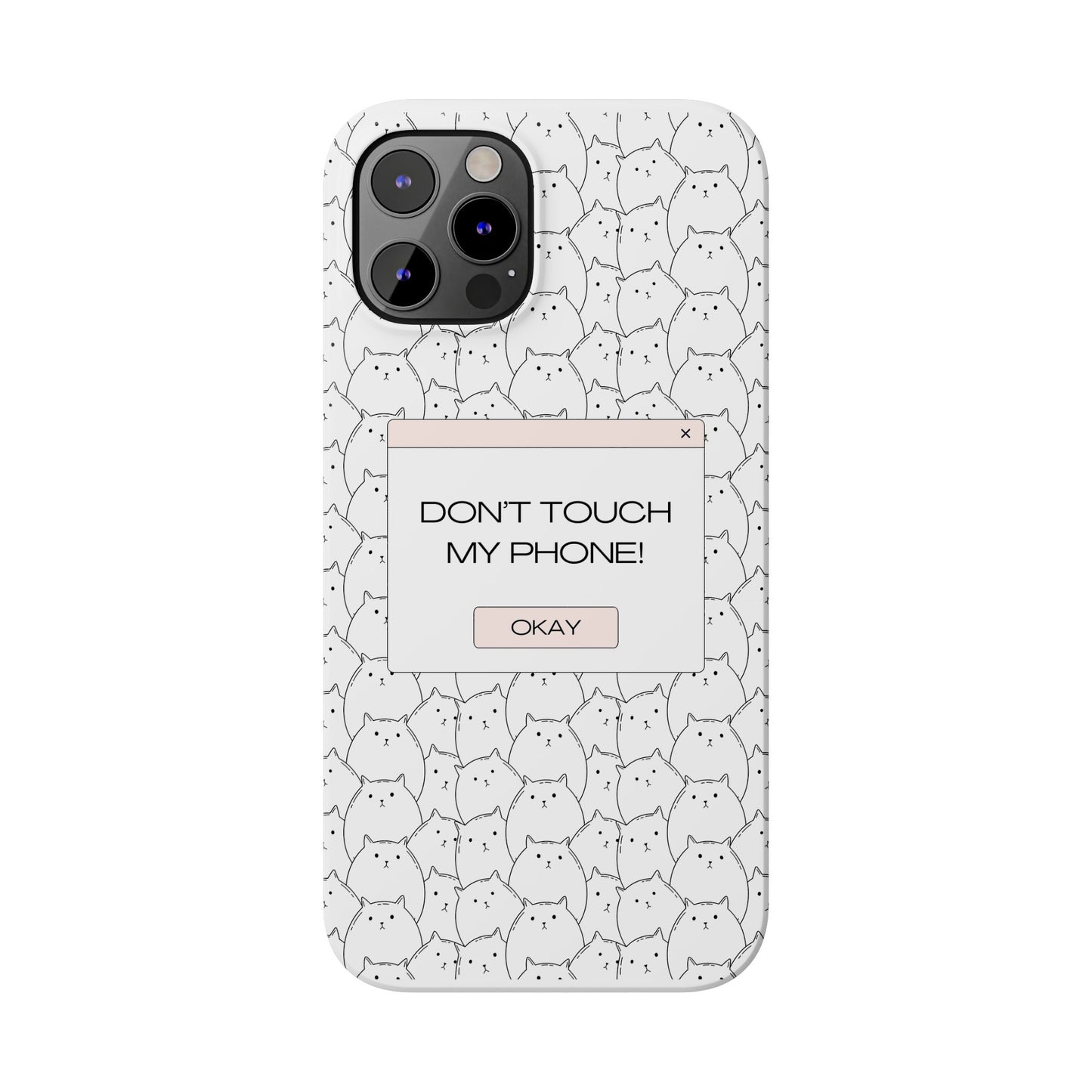 Slim Phone Cases - Do not touch my phone