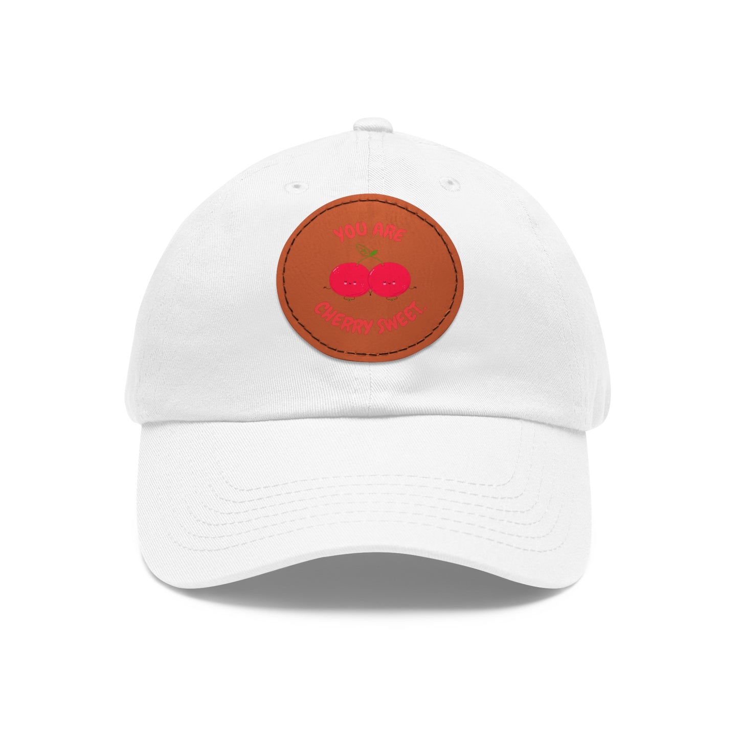 Dad Hat with Leather Patch (Round) - You're Cherry Sweet.