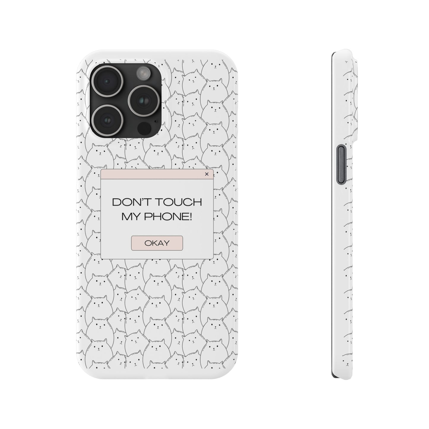 Slim Phone Cases - Do not touch my phone