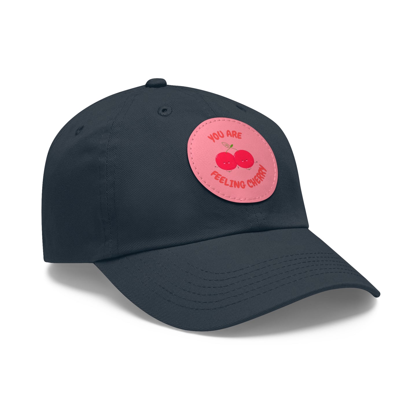 Dad Hat with Leather Patch (Round) - You are feeling cherry!