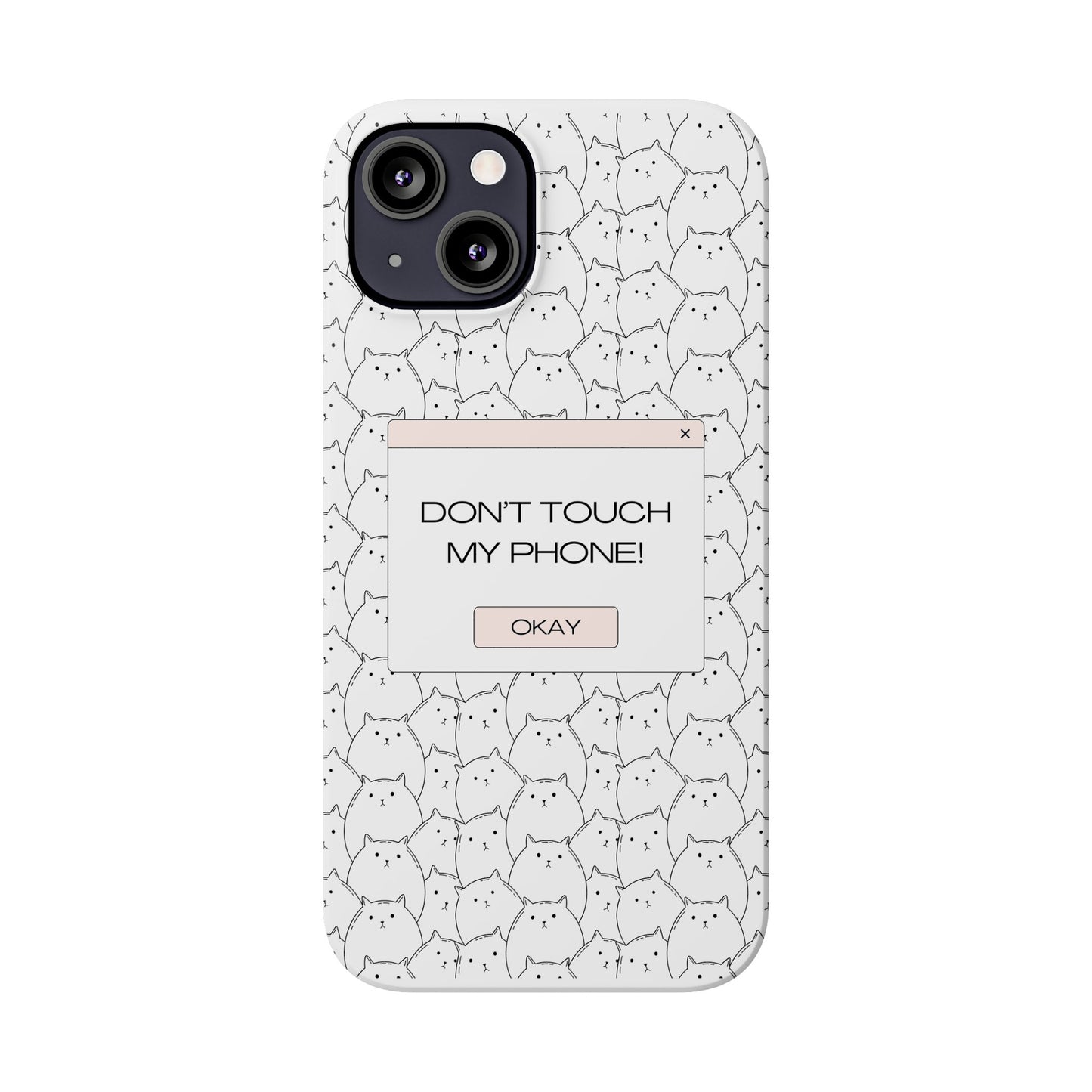 Slim Phone Cases - Do not touch my phone