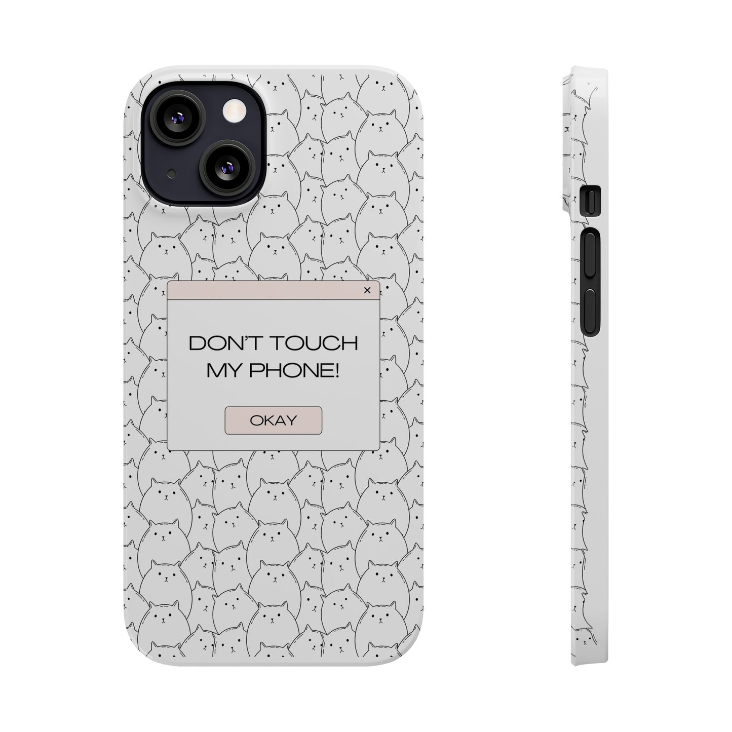 Slim Phone Cases - Do not touch my phone