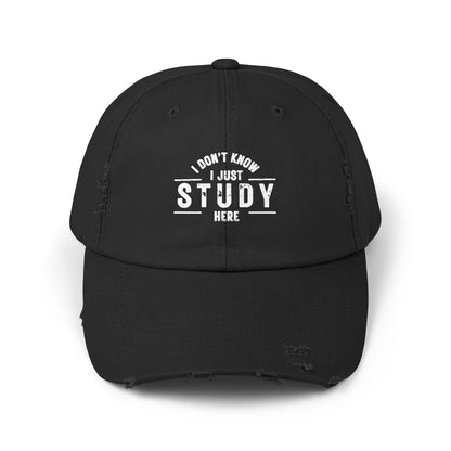 Unisex Distressed Cap - I DON'T KNOW, I JUST STUDY HERE